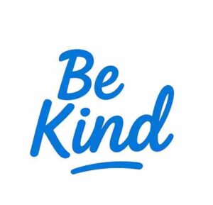 "Be Kind motivational text in blue"
